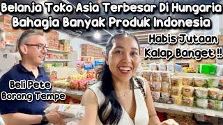 BELANJA HABIS JUTAAN KALAP BANYAK PRODUK INDONESIA BARU MASUK DI TOKO ASIA HUNGARIA