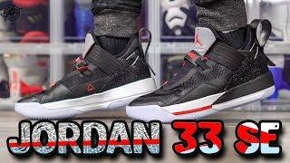 Jordan 33 SE First Impressions!