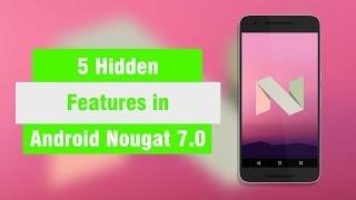 5 Hidden Features in Android Nougat 7.0