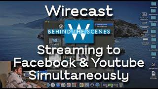 Wirecast - Streaming To Facebook & Youtube Simultaneously