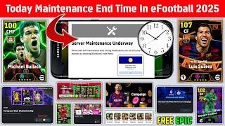 Maintenance End Time In eFootball 2025 | Pes Server Maintenance | Today Maintenance End Time