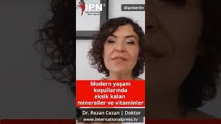 Modern yaşam koşullarında eksik kalan mineraller ve vitaminler