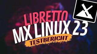MX Linux 23 "Libretto" im Test. DAS musst Du wissen
