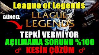 LOL AÇILMAMA SORUNU 2024 KESİN ÇÖZÜM( LoL TEPKİ Vermiyor )