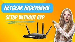 Netgear Nighthawk Setup Without App