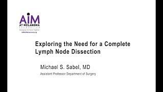 Exploring the Need for a Complete Lymph Node Dissection