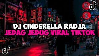 DJ CINDERELLA RADJA || DJ CINDERELLA PUN TIBA DENGAN KERETA KENCANA JEDAG JEDUG VIRAL TIKTOK