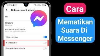 Cara Mematikan Suara Di Messenger | Matikan Suara Facebook Messenger (Baru 2023)