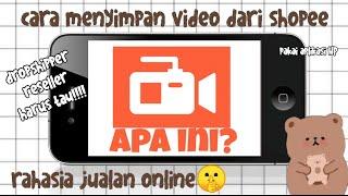 Cara menyimpan video dari aplikasi shopee