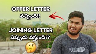 Offer letter Vachindhi mari Joining Letter eppudu vasthadhi??
