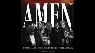 Dr MTK - Amen ft. Tha Dawg, MG, Luminous & Fish F Ndaramu (_song_promo_lyric_video)