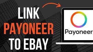 How To Link Payoneer To Ebay