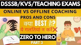 Online vs offline coaching: ZerotoHero|DSSSBPRTPreparation#dsssb#dsssbprt#kvs#kvsprt#teachingexams