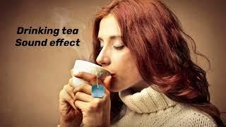 Drinking tea sound effect