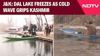 Jammu Kashmir News | Dal Lake Freezes As 'Chillai Kalan' Ushers In Intense Cold Wave In Kashmir