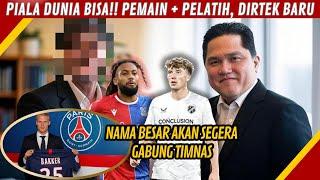 KEJUTAN‼️PELATIH, DIRTEK, ASS PELATIH, DUA PEMAIN BARU SEGERA GABUNG TIMNAS INDONESIA