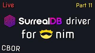  Writing a SurrealDB driver for Nim language - part 11 (testing CBOR)  Nim Live