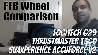 Sim Racing FFB Wheel Comparison - Logitech G29 / Thrustmaster T300 / SimXperience AccuForce  Pro V2