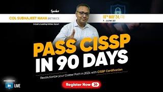 Proven CISSP Success with Col Subhajeet Naha