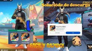 COMO ACTUALIZAR Y DESCARGAR FREE FIRE Y FREE FIRE MÁX EN SU NUEVA VERSIÓN SOLUCIÓN DISPOSITIVOS