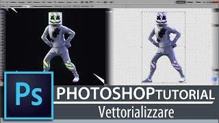 Tutorial Photoshop - STRUMENTI e VETTORIALIZZARE