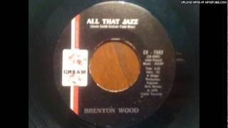 BRENTON WOOD- ALL THAT JAZZ [Cream- Mid 1970s Funky Soul]