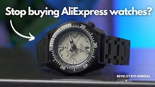 No more AliExpress watches?! | Revelot R10 Admiral Review