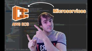 4 Easy Steps to Deploy Your Microservices Architecture With AWS ECS