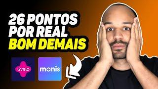 MONIS E LIVELO: VEJA POR QUE VALE MUITO A PENA