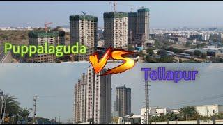 Puppalaguda vs Tellapur : Exploring Pros and Cons || Tellapur Real Estate || Hyderabad Real Estate