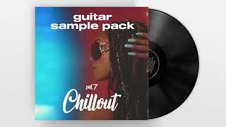 FREE RnB Guitar Sample Pack 2023 "Chillout" Vol.7 ( Soul, Trapsoul, R&B, Spanish Samples )