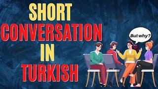 Turkish Short Conversation - 2 People having conversation in Turkish | Learn Turkish