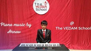 Piano Music by Arnav | The VEDAM School | Kalyan Nagar, Bangalore