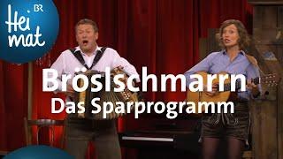 Bröslschmarrn: Das Sparprogramm | Brettl-Spitzen XXI | BR Heimat -  die beste Volksmusik