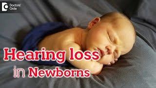 How common is hearing loss in newborns? Is it hereditary? - Dr. Satish Babu K