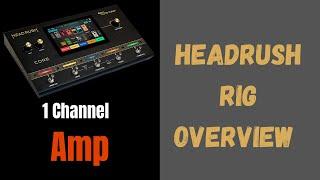 Headrush Tone Sculpting Rigs | 1 Channel Amp Overview