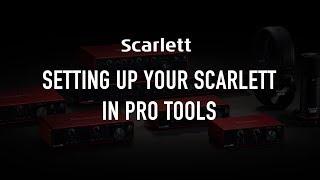 Setting up your Scarlett in Pro Tools