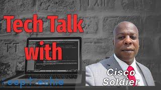 E48: Tech Talk w/ CiscoSoldier A.K.A. Uncle Tre