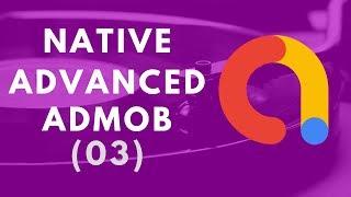 Integrate Admob Native Advanced Ads (2019) with RecyclerView Android Studio Tutorial #3