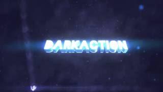 Darkaction OG Intro