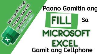 PAANO GAMITIN ANG FILL SA MICROSOFT EXCEL GAMIT ANG MOBILE PHONE|Copy and Paste| Excel Tutorial 2020