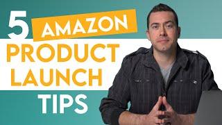 5 Amazon Product Launch Tips After 500 Successful Launches