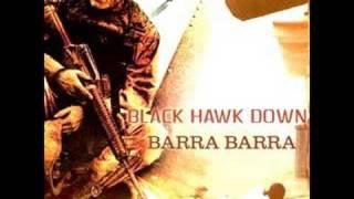 Barra Barra - Black Hawk Down