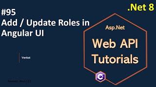 Part 95 Add / Edit / Update Roles in Angular UI .Net 8, 7, 6 || Web API Tutorials || @NehanthWorld