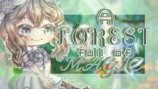 A Forest full of magic || GCMM || Voice acted Gacha Movie || Fantasy