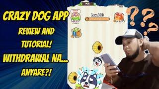PART 1. Crazy Dog App Legit Ba?! Withdrawal Na... Anyare?!
