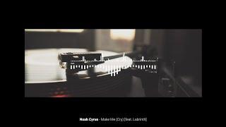 Noah Cyrus feat. Labrinth - Make Me (Cry) [1 Hour Loop]