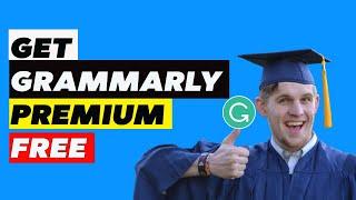 How To Get Grammarly Premium For Free 2023