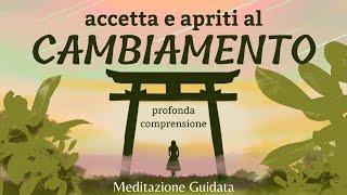 Aprirsi al Cambiamento - Meditazione Guidata