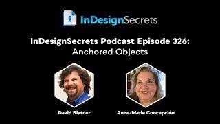 InDesignSecrets - Episode 326: Anchored Objects